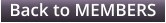 Back to MEMBERS